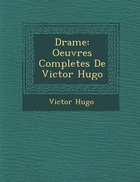 portada Drame: Oeuvres Completes de Victor Hugo (en Francés)