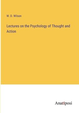 portada Lectures on the Psychology of Thought and Action (en Inglés)