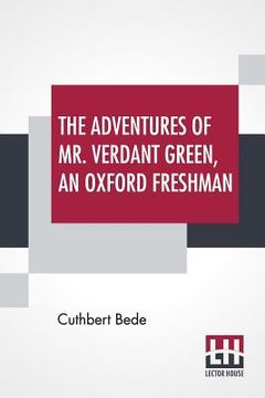 portada The Adventures Of Mr. Verdant Green, An Oxford Freshman (en Inglés)