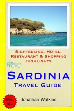 portada Sardinia Travel Guide: Sightseeing, Hotel, Restaurant & Shopping Highlights