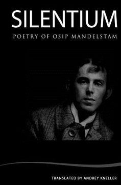portada Silentium: Selected Poetry of Osip Mandelstam (en Inglés)