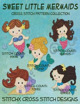 portada Sweet Little Mermaids Cross Stitch Pattern Collection (en Inglés)