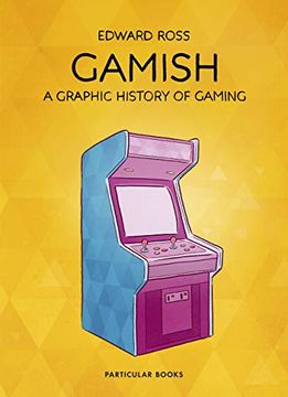 portada Gamish: A Graphic History of Gaming (en Inglés)