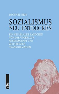 portada Sozialismus neu Entdecken: Ein Hellblaues Bändchen von der Utopie zur Wissenschaft und zur Großen Transformation (en Alemán)