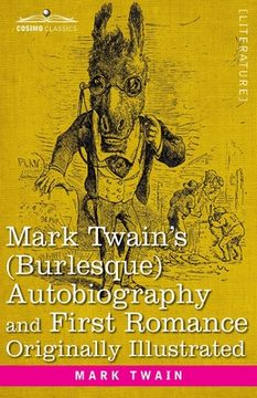 portada Mark Twain's (Burlesque) Autobiography and First Romance (en Inglés)