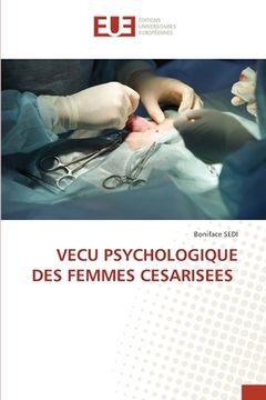 portada Vecu Psychologique Des Femmes Cesarisees (en Francés)