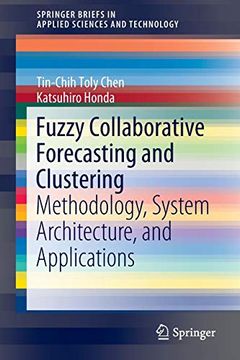 portada Fuzzy Collaborative Forecasting and Clustering: Methodology, System Architecture, and Applications (Springerbriefs in Applied Sciences and Technology) 