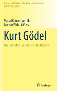 portada Kurt Gödel: The Princeton Lectures on Intuitionism (in English)