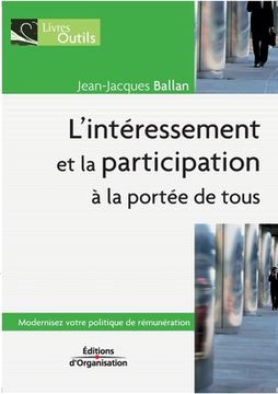 portada L'Intéressement et la participation à la portée de tous: Modernisez votre politique de rémunération (in French)