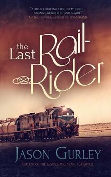 portada The Last Rail-Rider: A Short Story About the End of the World (en Inglés)