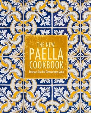 portada The new Paella Cookbook: Delicious one pot Dinners From Spain (in English)
