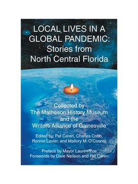 portada Local Lives in a Global Pandemic: Stories from North Central Florida (en Inglés)