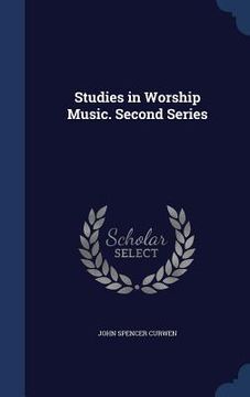 portada Studies in Worship Music. Second Series (en Inglés)