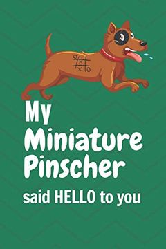 portada My Miniature Pinscher Said Hello to You: For Miniature Pinscher dog Fans 