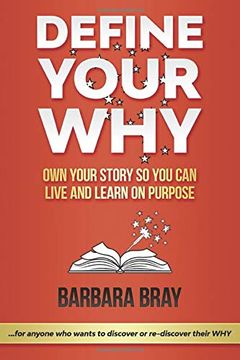 portada Define Your Why: Own Your Story so you can Live and Learn on Purpose (in English)