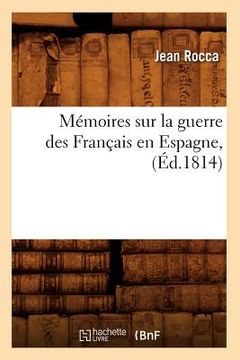 portada Mémoires Sur La Guerre Des Français En Espagne, (Éd.1814) (en Francés)