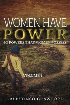 portada Women Have Power: 40 powers That Women Possess: Volume 1 (en Inglés)