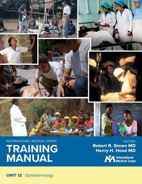 portada International Medical Corps Training Manual: Unit 12: Ophthalmology (in English)