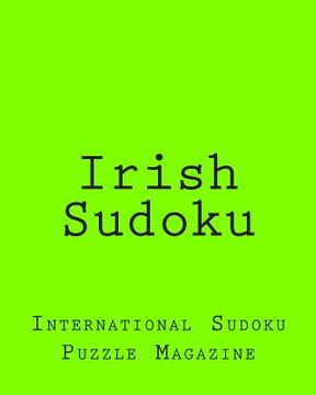 portada Irish Sudoku: From International Sudoku Puzzle Magazine (en Inglés)