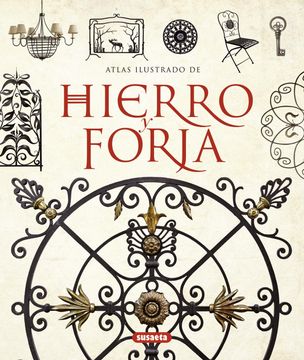 portada Hierro y Forja (Atlas Ilustrado) (in Spanish)