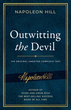 portada Outwitting the Devil: The Complete Text, Reproduced From Napoleon Hill'S Original Manuscript, Including Never-Before-Published Content (Official Publication of the Napoleon Hill Foundation)
