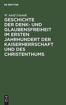 portada Geschichte der Denk- und Glaubensfreiheit im Ersten Jahrhundert der Kaiserherrschaft und des Christenthums (in German)