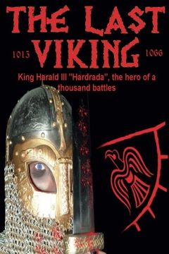 portada The Last Viking: King Harald III "Hardrada", the hero of a thousand battles (The Vikings) (Volume 1)