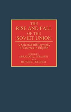 portada The Rise and Fall of the Soviet Union: A Selected Bibliography of Sources in English 