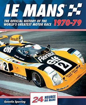 portada Le Mans 1970-79: The Official History of the World's Greatest Motor Race (en Inglés)