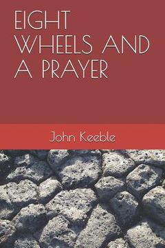 portada Eight Wheels and A Prayer (en Inglés)