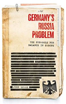 portada Germany'S Russia Problem: The Struggle for Balance in Europe (Russian Strategy and Power) (in English)