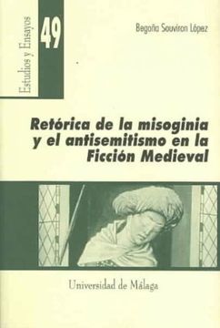 portada Retorica de la Misogina y el Antisemitismo en la Ficcion Medieval (in Spanish)
