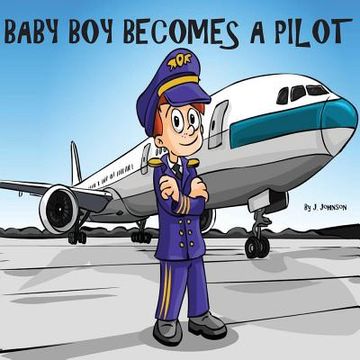 portada Baby Boy Becomes A Pilot (en Inglés)