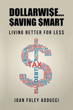 portada Dollarwi$E...$Aving $Mart: Living Better for Le$$ (en Inglés)