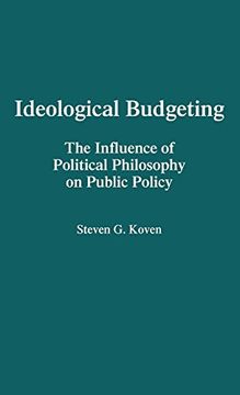 portada Ideological Budgeting: The Influence of Political Philosophy on Public Policy 