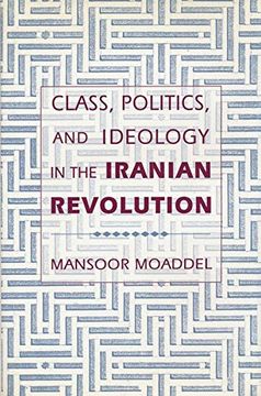 portada Class, Politics, and Ideology in the Iranian Revolution (in English)