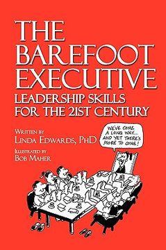 portada the barefoot executive leadership skills for the 21st century (en Inglés)