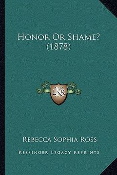 portada honor or shame? (1878) (in English)