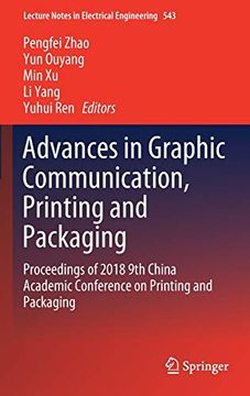 portada Advances in Graphic Communication, Printing and Packaging Proceedings of 2018 9th China Academic Conference on Printing and Packaging (en Inglés)