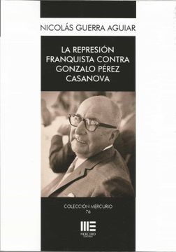 portada Represion Franquista Contra Gonzalo Perez Casanova