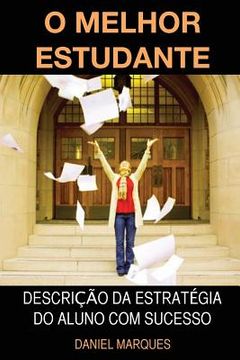 portada O melhor estudante: Descrição da estratégia do aluno com sucesso (in Portuguese)
