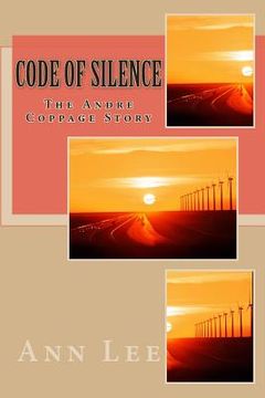 portada Code of Silence The Andre Coppage Story (in English)