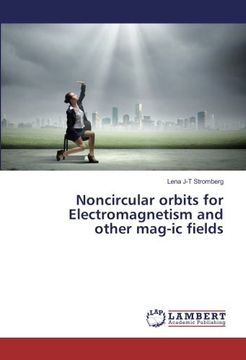 portada Noncircular orbits for Electromagnetism and other mag-ic fields