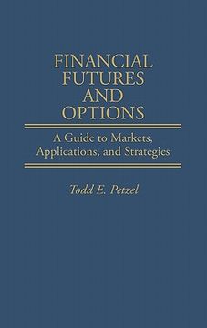 portada financial futures and options: a guide to markets, applications, and strategies (in English)
