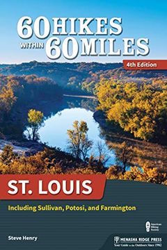 portada 60 Hikes Within 60 Miles: St. Louis: Including Sullivan, Potosi, and Farmington (en Inglés)