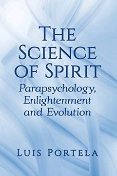 portada Science of Spirit: Parapsychology, Enlightenment and Evolution (en Inglés)