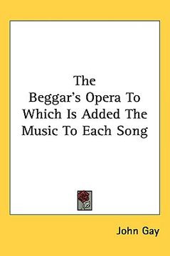 portada the beggar's opera to which is added the music to each song