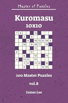 portada Master of Puzzles - Kuromasu 200 Master Puzzles 10x10 Vol. 8 (en Inglés)