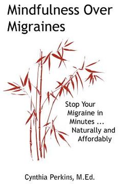 portada mindfulness over migraines: stop your migraine in minutes...naturally and affordably