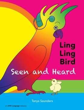 portada LING LING BIRD Seen and Heard: a joyous tale of friendship, acceptance and magic ears (en Inglés)